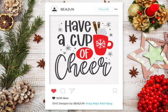 Have a Cup of Cheer - Christmas Graphics and Crafts