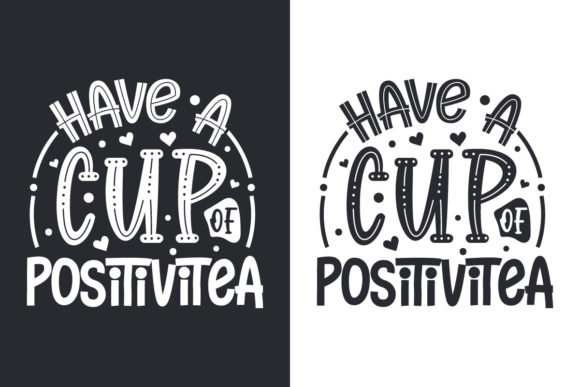 Have a Cup of Positivitea: Graphics for Print Templates