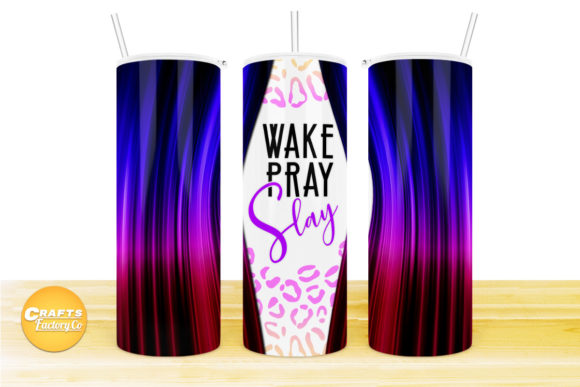 Skinny Tumbler Design Wake Pray Slay: Graphics for Crafts